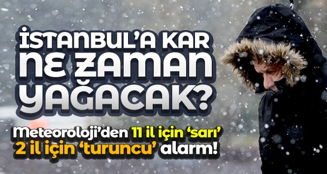 Meteoroloji uyardı! Kar kapıda