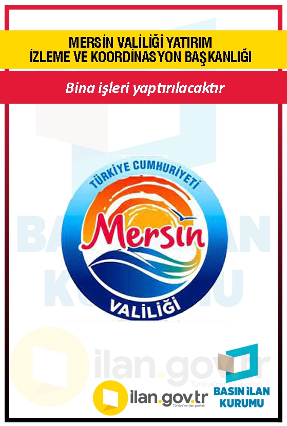 MERSİN VALİLİĞİ YATIRIM İZLEME VE KOORDİNASYON BAŞKANLIĞI
