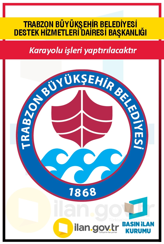 TRABZON BÜYÜKŞEHİR BELEDİYESİ DESTEK HİZMETLERİ DAİRESİ BAŞKANLIĞI