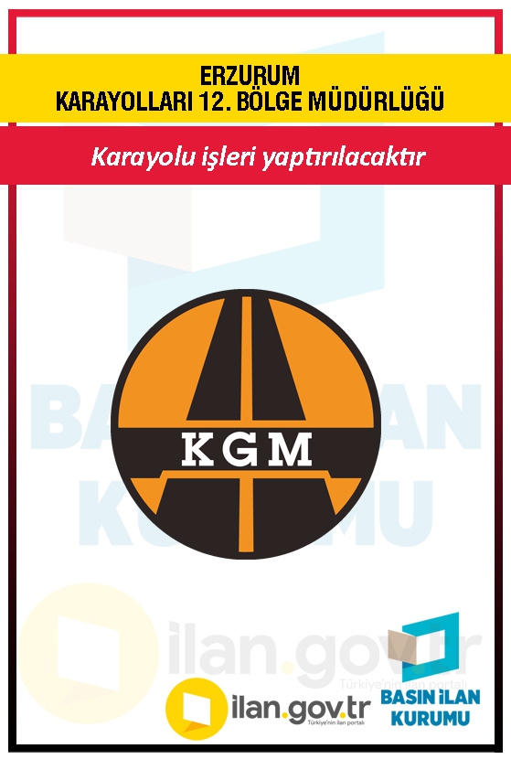 ERZURUM KARAYOLLARI 12. BÖLGE MÜDÜRLÜĞÜ