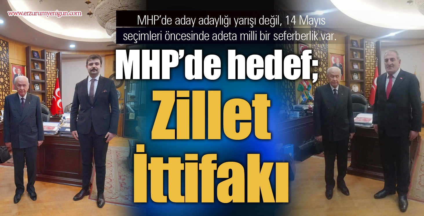 MHP’de hedef; Zillet İttifakı