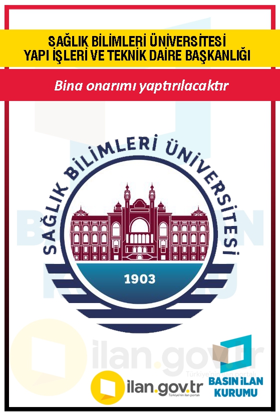 SAĞLIK BİLİMLERİ ÜNİVERSİTESİ YAPI İŞLERİ VE TEKNİK DAİRE BAŞKANLIĞI