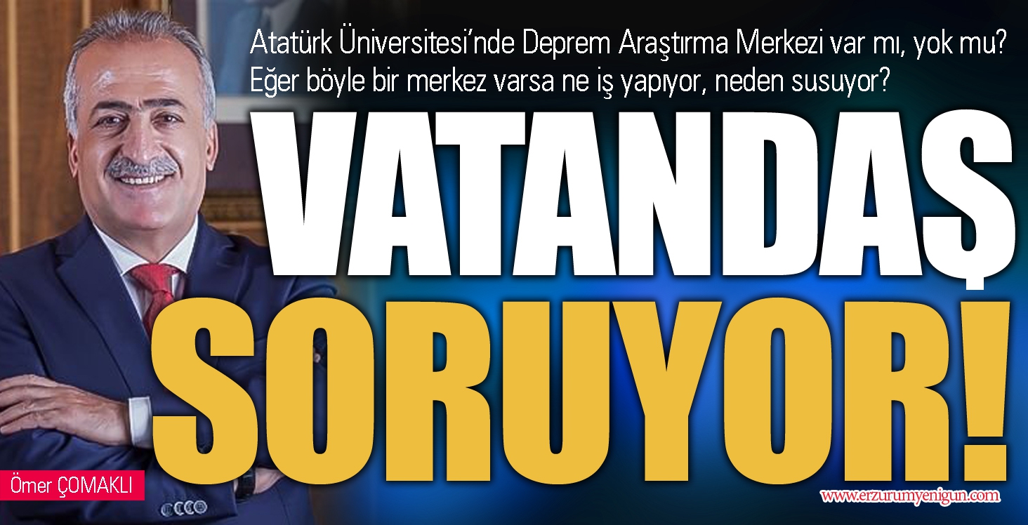VATANDAŞ SORUYOR!