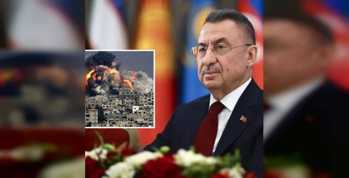 Fuat Oktay: İsrail'in Gazze planı soykırımcı bir adım
