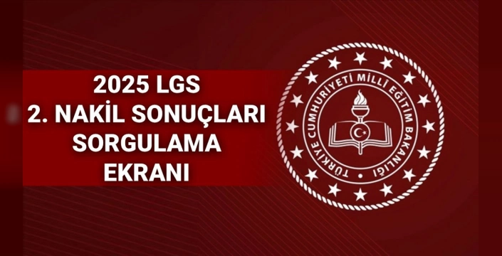 LGS 2. Nakil Sonuçları Açıklandı