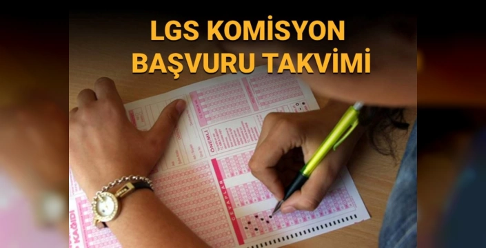 LGS 2. Nakil Sonuçları Açıklandı: Komisyon Yerleştirmeleri Başlıyor
