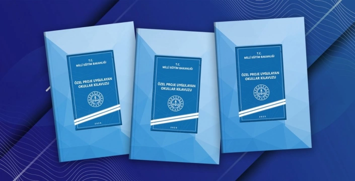 MEB, Özel Proje Okulları Kılavuzu'nu Yayımladı