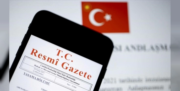 Resmi Gazete'de yayınlandı: 3 uluslararası anlaşma onaylandı