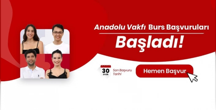 Anadolu Vakfı burs başvuruları başladı