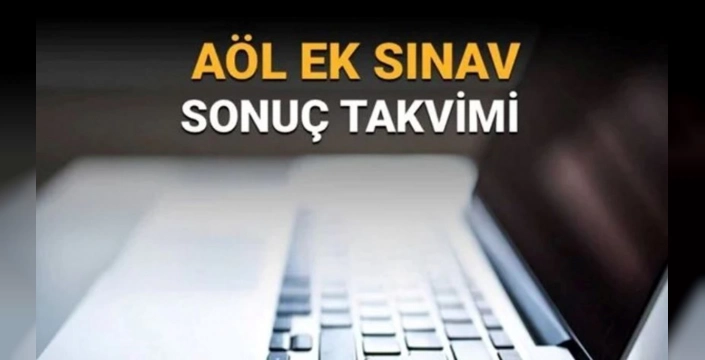 AÖL ek sınav sonuçları açıklandı