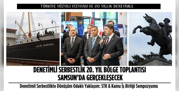 Denetimli serbestlikte 20. yıl: Samsun'da STK ve kamu iş birliği sempozyumu düzenleniyor