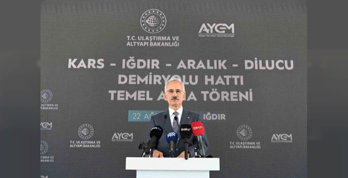 Kars-Iğdır-Aralık-Dilucu Demiryolu Hattı'nın Temeli Atıldı